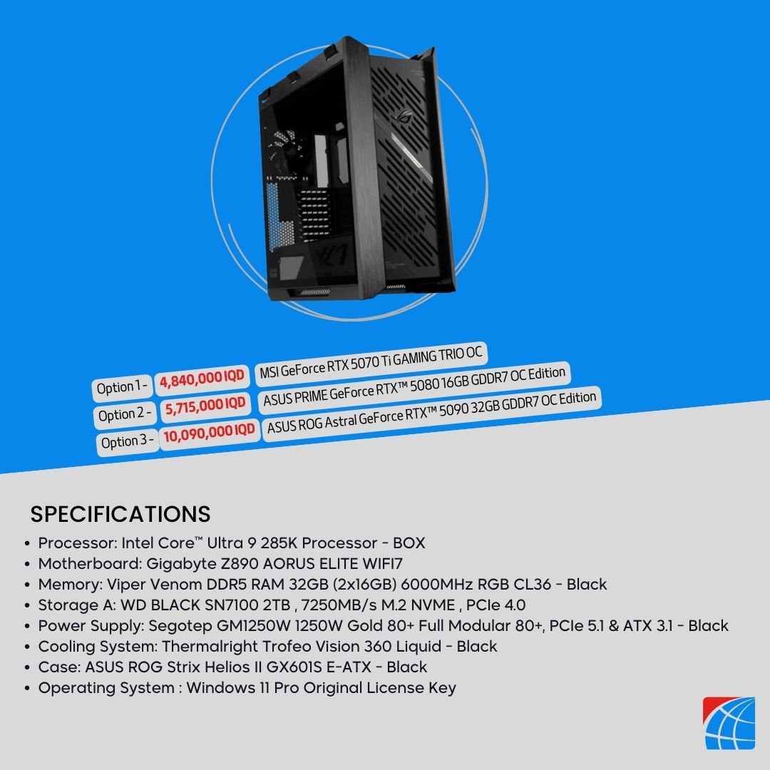 Pc Build Intel Core™ Ultra 9 285K , RTX 5070 Ti OC , RTX™ 5080 16GB , RTX™ 5090 32GB