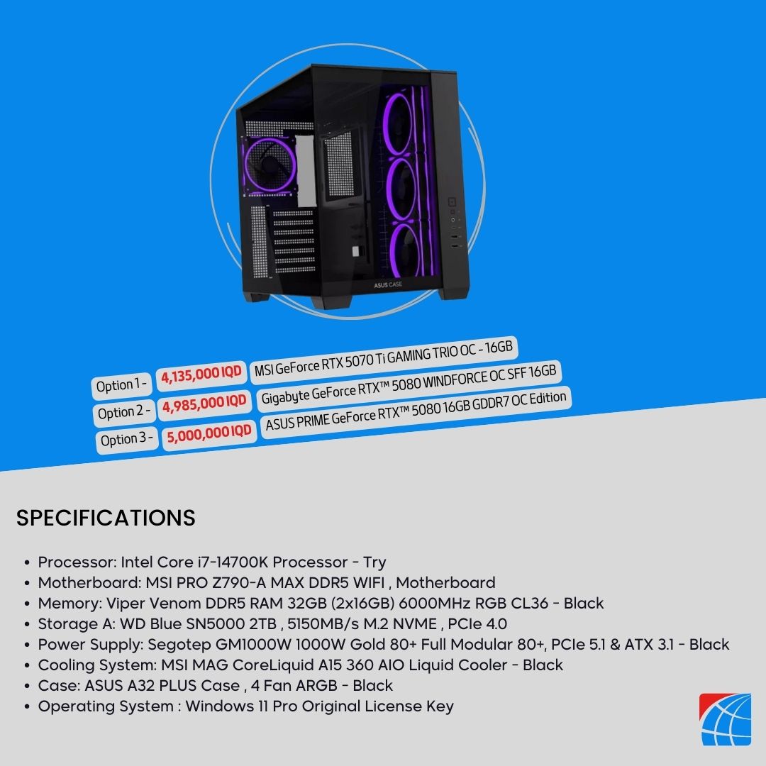 Pc Build Intel Core i7-14700K , RTX™ 5070 Ti 16GB  , RTX™ 5080 16GB , RTX 5080 OC 16GB