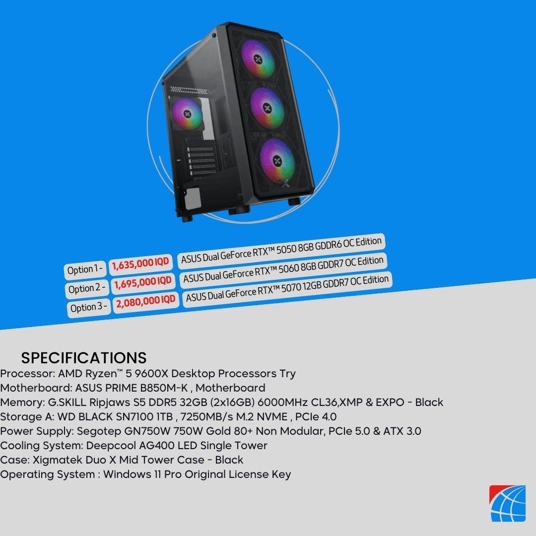 Pc Build AMD Ryzen 5 9600x , RTX™ 5050 8GB , RTX™ 5060 8GB , RTX™ 5070 12GB